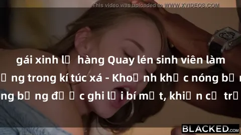 gái xinh lộ hàng Quay lén sinh viên làm tình ngay trên giường trong kí túc xá - Khoảnh khắc nóng bỏng được ghi lại bí mật, khiến cả trường học xôn xao.