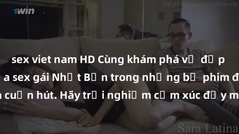 sex viet nam HD Cùng khám phá vẻ đẹp và sức gợi cảm của sex gái Nhật Bản trong những bộ phim đầy nghệ thuật và cuốn hút. Hãy trải nghiệm cảm xúc đầy mới mẻ và sống động từ những cảnh quay tinh tế và q
