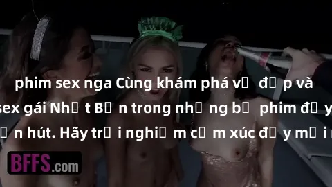 phim sex nga Cùng khám phá vẻ đẹp và sức gợi cảm của sex gái Nhật Bản trong những bộ phim đầy nghệ thuật và cuốn hút. Hãy trải nghiệm cảm xúc đầy mới mẻ và sống động từ những cảnh quay tinh tế và quyế