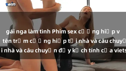 gái nga làm tình Phim sex cưỡng hiếp vietsub: Nữ sinh bị tên trộm cưỡng hiếp tại nhà và câu chuyện đầy kịch tính của vietsub