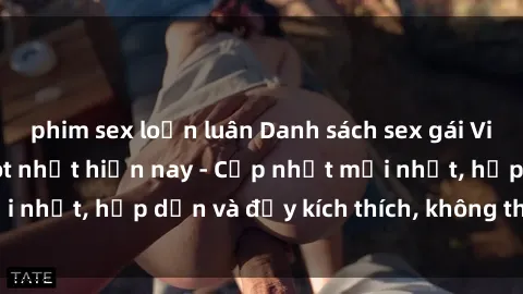 phim sex loạn luân Danh sách sex gái Việt Nam sinh viên hot nhất hiện nay - Cập nhật mới nhất, hấp dẫn và đầy kích thích, không thể bỏ qua!