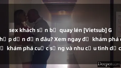 sex khách sạn bị quay lén [Vietsub] Gái mại dâm châu Á hấp dẫn đến đâu? Xem ngay để khám phá cuộc sống và nhu cầu tình dục của họ!