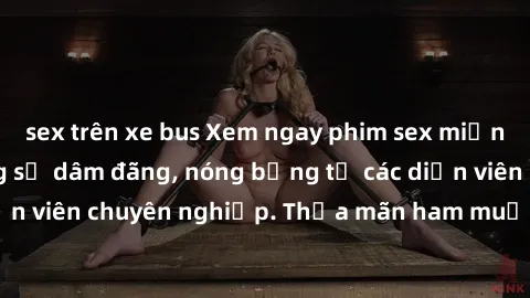 sex trên xe bus Xem ngay phim sex miễn phí tại đây - cùng sự dâm đãng, nóng bỏng từ các diễn viên chuyên nghiệp. Thỏa mãn ham muốn ngay hôm nay!
